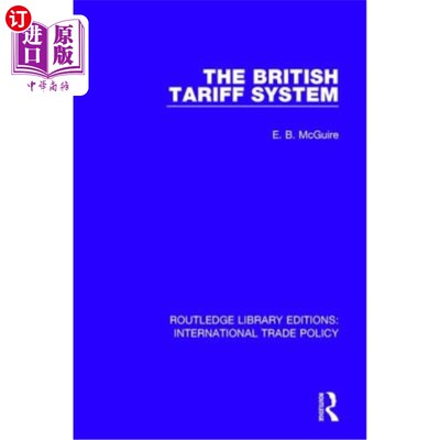 海外直订The British Tariff System 英国关税制度