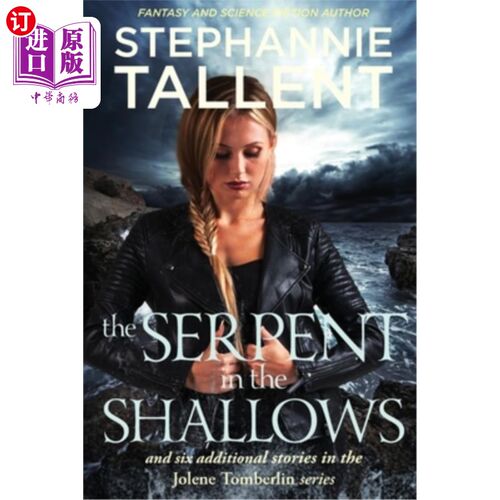 海外直订The Serpent in the Shallows: Seven Stories in the Jolene Tomberlin Series 《浅滩上的蛇:约琳·汤姆伯林系列的