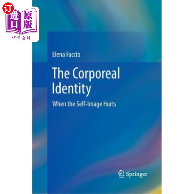 海外直订The Corporeal Identity: When the Self-Image Hurts 肉体同一性:当自我形象受伤