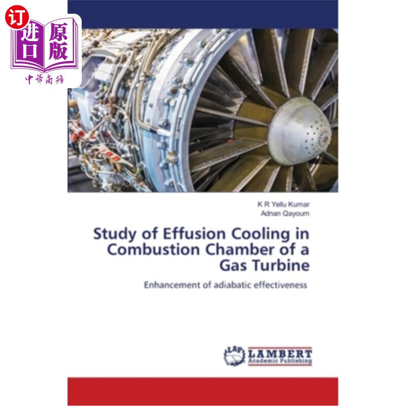 海外直订Study of Effusion Cooling in Combustion Chamber of a Gas Turbine 某燃气轮机燃烧室积液冷却研究