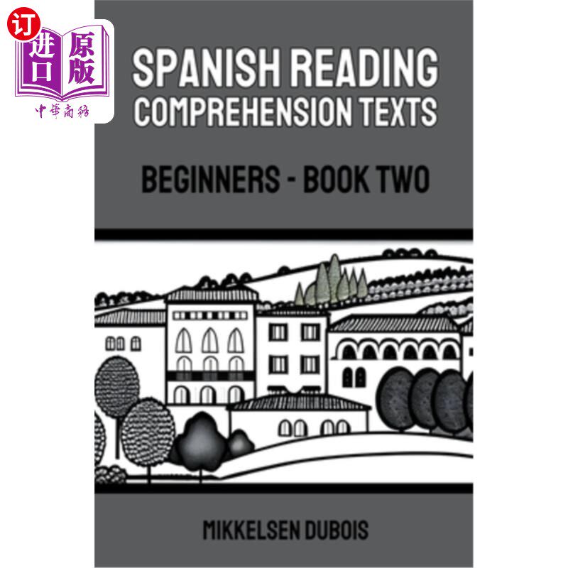 海外直订Spanish Reading Comprehension Texts: Beginners - Book Two 西班牙语阅读理解文本:初学者-第二册