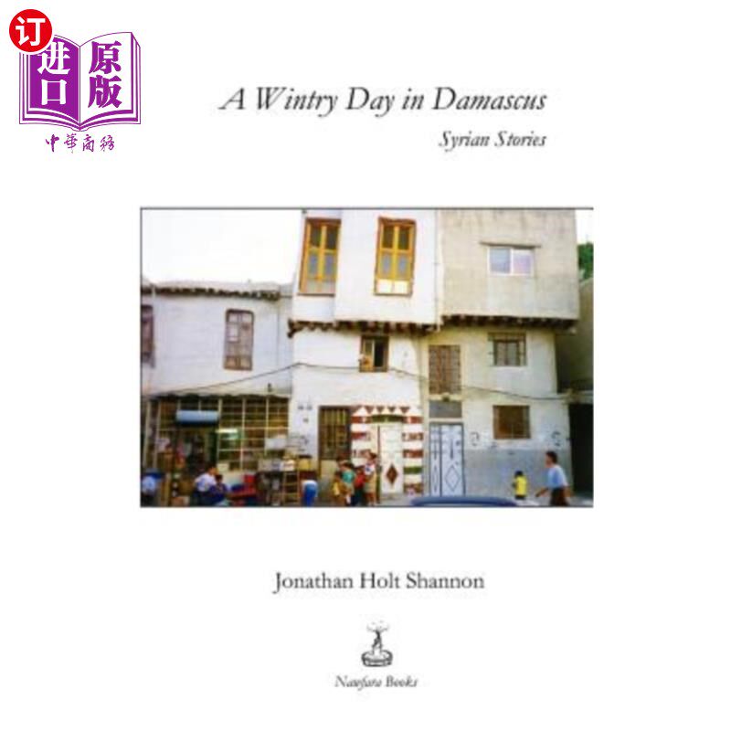 海外直订A Wintry Day in Damascus: Syrian Stories 大马士革的冬日:叙利亚故事