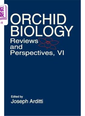 海外直订Orchid Biology: Reviews and Perspectives, Volume 6 兰花生物学：回顾与展望，第6卷