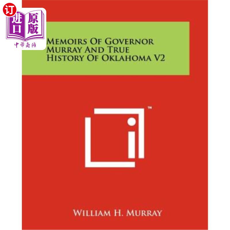 海外直订Memoirs of Governor Murray and True History of Oklahoma V2 默里州长回忆录与俄克拉荷马州真实历史V2