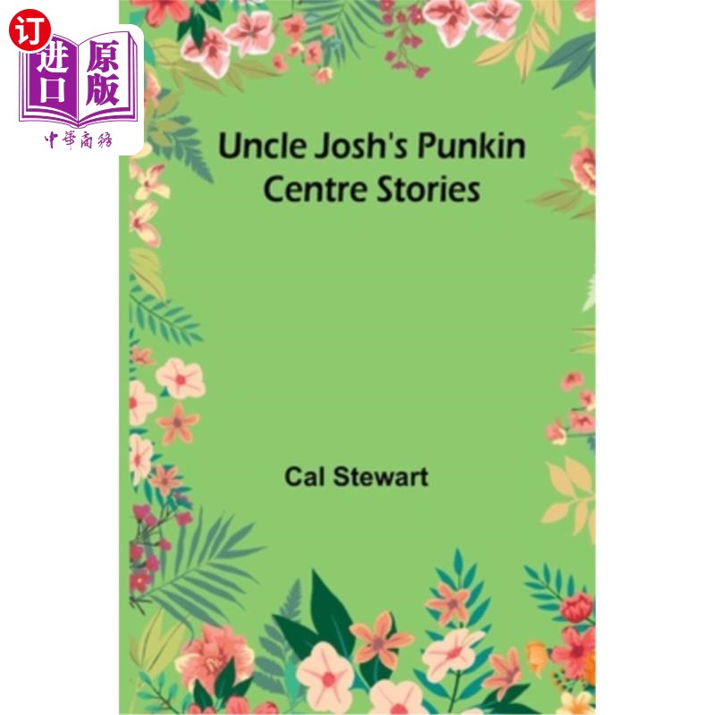 海外直订Uncle Josh's Punkin Centre Stories 乔什叔叔的南瓜故事
