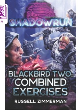海外直订Shadowrun: Blackbird Two: Combined Exercises Shadowrun:黑鸟2:综合练习