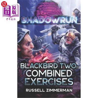 海外直订Shadowrun: Blackbird Two: Combined Exercises Shadowrun:黑鸟2:综合练习
