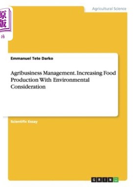 海外直订Agribusiness Management. Increasing Food Production With Environmental Considera 农业综合企业管理。从环境角