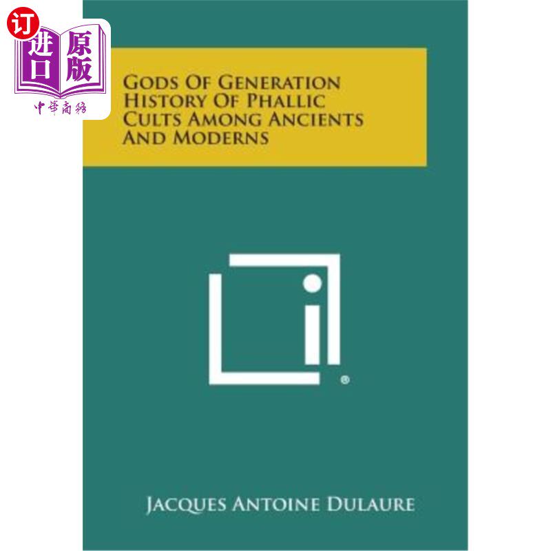 海外直订Gods of Generation History of Phallic Cults Among Ancients and Moderns 神的世代历史的阳具崇拜古今