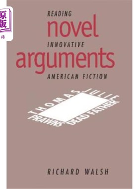 海外直订Novel Arguments: Reading Innovative American Fiction 小说论辩:阅读创新的美国小说