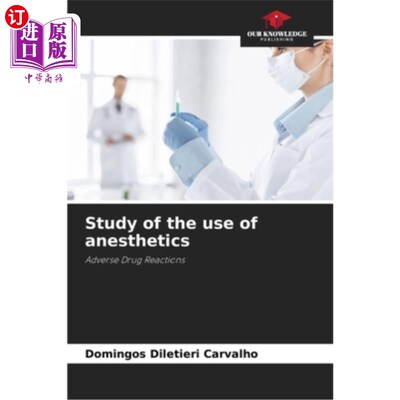 海外直订医药图书Study of the use of anesthetics 麻醉药使用的研究