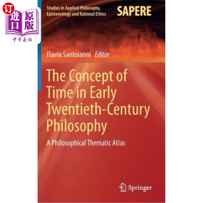 海外直订The Concept of Time in Early Twentieth-Century Philosophy: A Philosophical Thema 20世纪早期哲学中的时间概念: