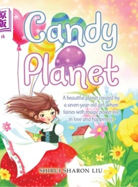 海外直订Candy Planet: A Beautiful Planet Created by a Seven-Year-Old Girl, Where Fairies 糖果星球:一个七岁女孩创造