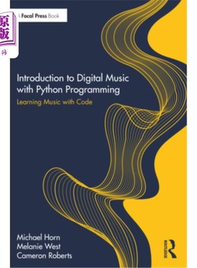 海外直订Introduction to Digital Music with Python Programming: Learning Music with Code 用Python编程介绍