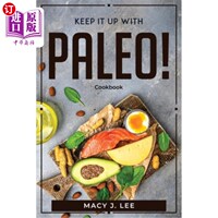 海外直订Keep It Up with Paleo!: Cookbook 跟上旧石器时代的步伐!:食谱