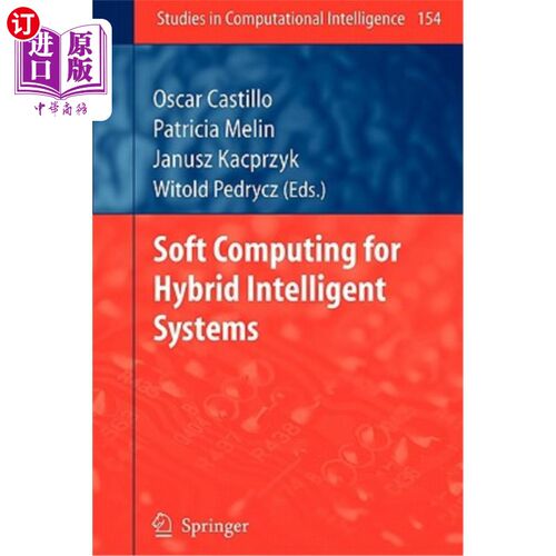 海外直订Soft Computing for Hybrid Intelligent Systems 混合智能系统的软计算