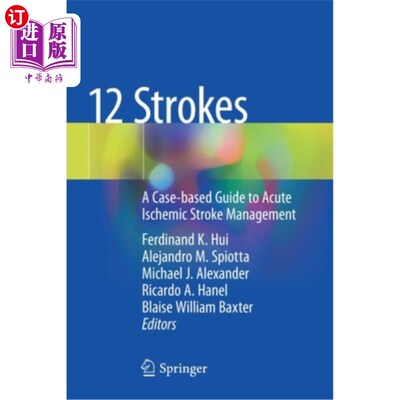 海外直订医药图书12 Strokes: A Case-Based Guide to Acute Ischemic Stroke Management 12中风:基于病例的急性缺血性中风