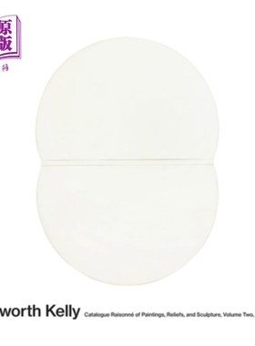 海外直订Ellsworth Kelly: Catalogue Raisonné of Paintings, Reliefs, and Sculpture Volume  埃尔斯沃思凯利:目录原因油