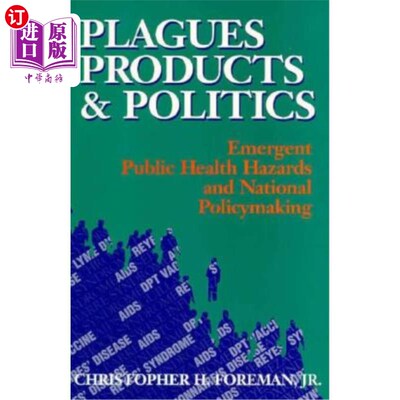 海外直订医药图书Plagues, Products, and Politics: Emergent Public Health Hazards and National Pol 瘟疫、产品和政治: