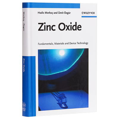 Zinc Oxide Fundamentals Materials And Device Technology 英文原版 氧化锌 基础 材料与器件技术 Hadis Morkoc【中商原版?