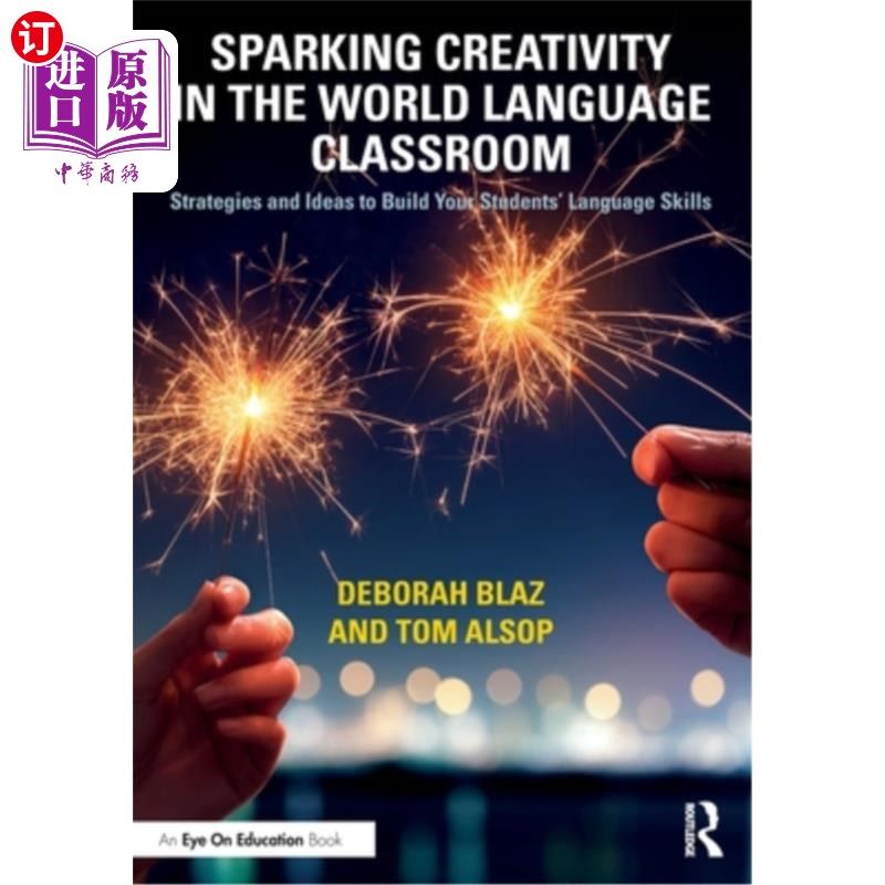 海外直订Sparking Creativity in the World Language Classroom: Strategies and Ideas to Bui 在世界语言课堂中激发创造力