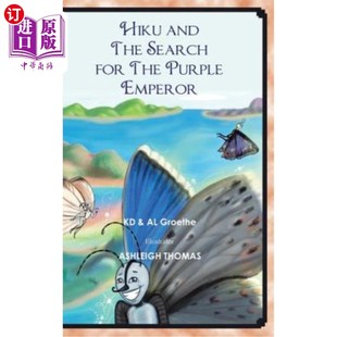 海外直订Hiku and the Search for the Purple Emperor Hiku和寻找紫帝