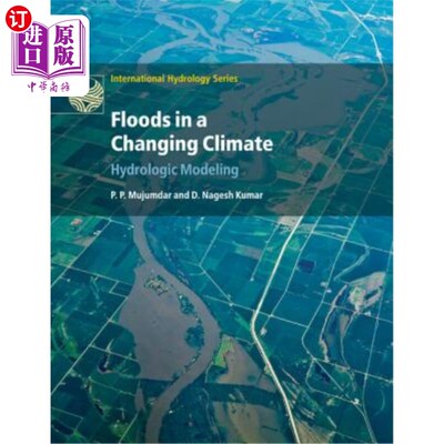 海外直订Floods in a Changing Climate: Hydrologic Modeling 气候变化中的洪水：水文模拟