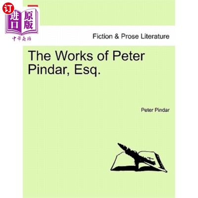 海外直订The Works of Peter Pindar, Esq. 《彼得·品达先生的作品》