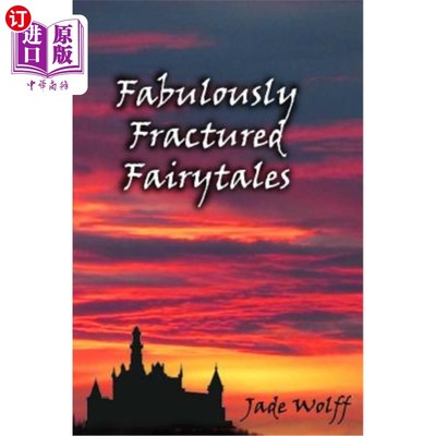 海外直订Fabulously Fractured Fairytales 离奇破碎的童话