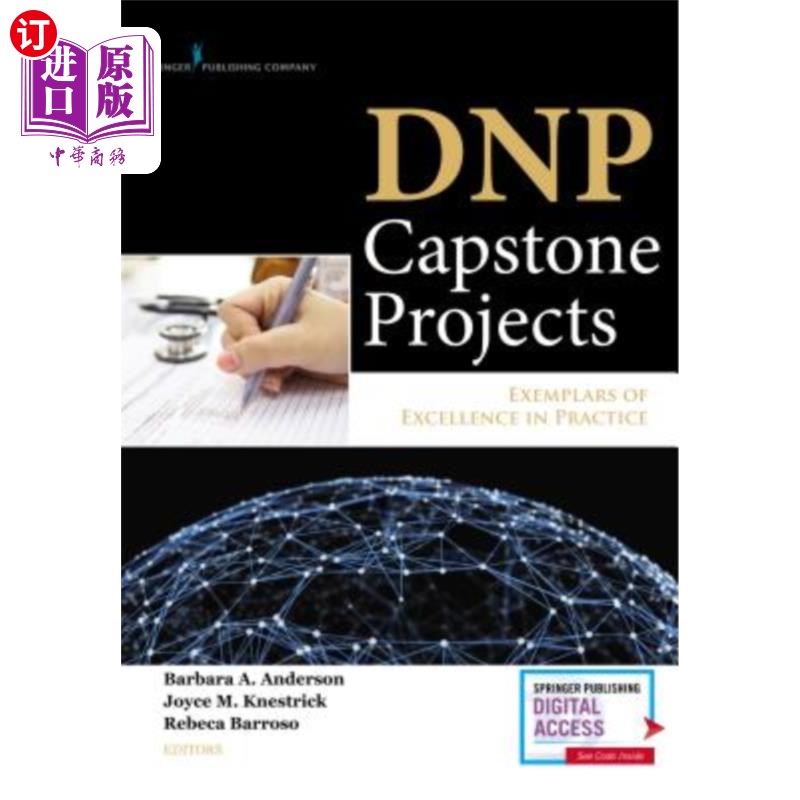 海外直订医药图书Dnp Capstone Projects: Exemplars of Excellence in Practice Dnp Capstone项目:实践中的优秀范例