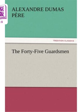 海外直订The Forty-Five Guardsmen 45的警卫队