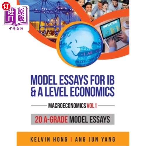 按需印刷Model Essays for IB & A Level Economics: (Macroeconomics Vol 1) IB和A水平经济学范文:(宏观经济学第1卷)