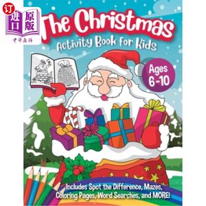 现货 The Christmas Activity Book for Kids- Ages 6-10: A Creative Holiday Coloring, D圣诞活动书的孩子-【中商原版】