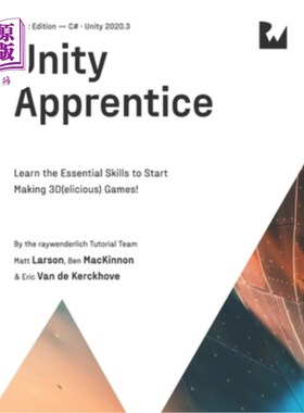 海外直订Unity Apprentice (First Edition): Learn the Essential Skills to Start Making 3D( Unity学徒(一版