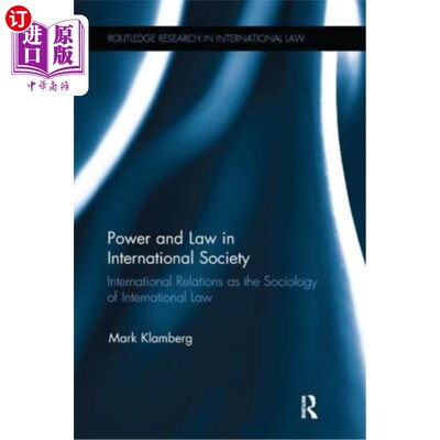 海外直订Power and Law in International Society: International Relations as the Sociology 国际社会中的权力与法律:作
