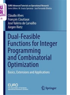 海外直订Dual-Feasible Functions for Integer Programming and Combinatorial Optimization:  整数规划与组合优化的双可行