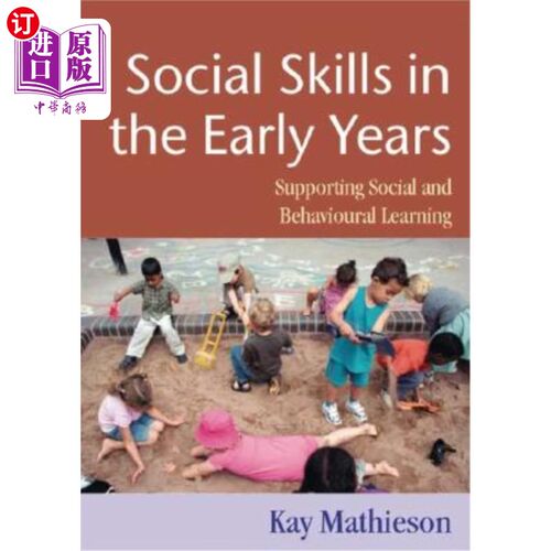 海外直订Social Skills in the Early Years: Supporting Social and Behavioural Learning 早期社会技能：支持社会和行为学习