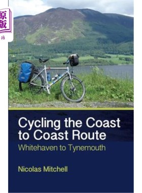 海外直订Cycling the Coast to Coast Route: Whitehaven to Tynemouth 从海岸到海岸骑行路线:怀特黑文到泰恩茅斯