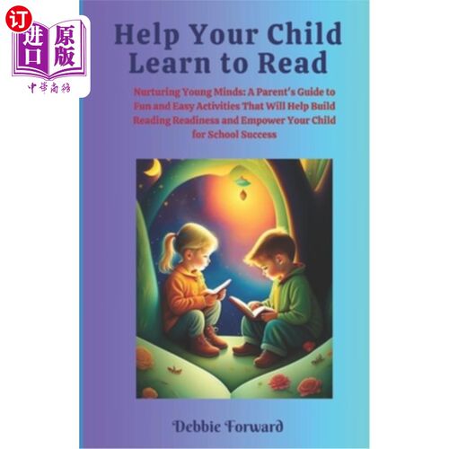海外直订Help Your Child Learn to Read: Nurturing Young Minds: A Parent's Guide to Fun an 帮助你的孩子学习阅读：培养