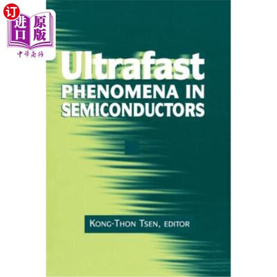 海外直订Ultrafast Phenomena in Semiconductors 半导体中的超快现象
