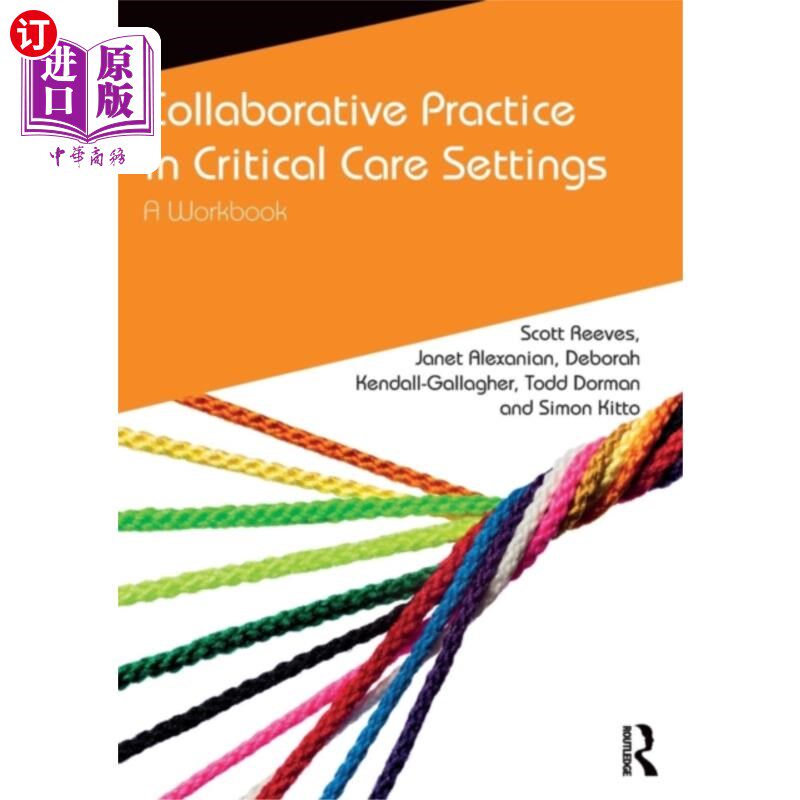 海外直订医药图书Collaborative Practice in Critical Care Settings 重症监护环境中的协作实践