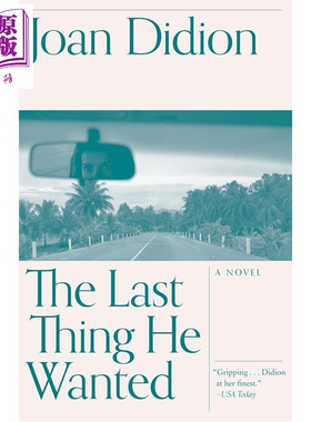 预售 琼狄迪恩 他想要的最后一件事 英文原版 The Last Thing He Wanted Joan Didion 琼狄迪恩作品集琼狄迪恩书琼狄迪恩原版