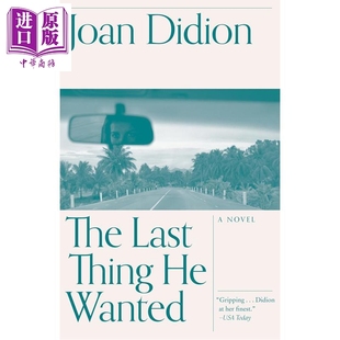 预售 琼狄迪恩 他想要的最后一件事 英文原版 The Last Thing He Wanted Joan Didion 琼狄迪恩作品集琼狄迪恩书琼狄迪恩原版