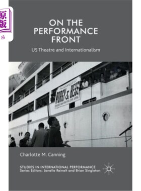 海外直订On the Performance Front: Us Theatre and Internationalism 在表演方面：美国戏剧与国际主义