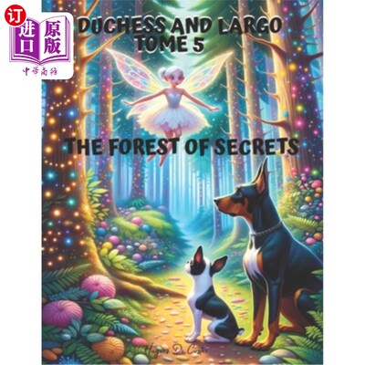 海外直订Duchess and Largo: The Forest of Secrets 公爵夫人和拉戈：秘密森林