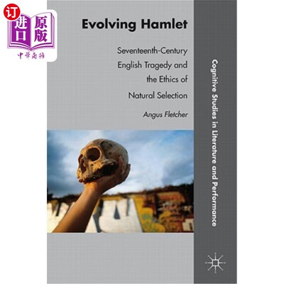海外直订Evolving Hamlet: Seventeenth-Century English Tragedy and the Ethics of Natural S 进化的哈姆雷特：17