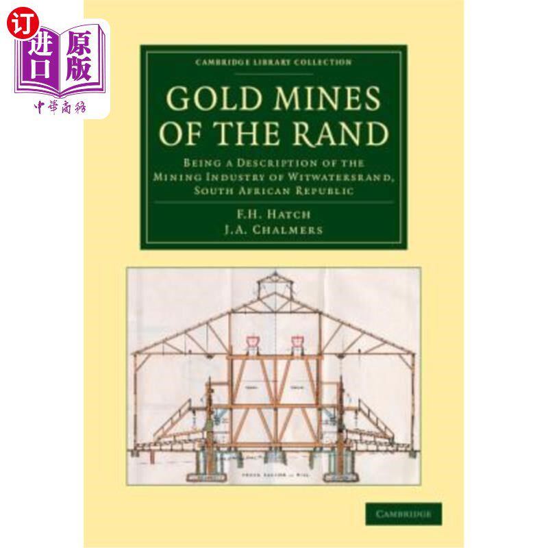 海外直订Gold Mines of the Rand: Being a Description of the Mining Industry of Witwatersr 兰德金矿：南非共和国威特沃特斯