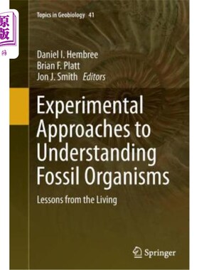 海外直订Experimental Approaches to Understanding Fossil Organisms: Lessons from the Livi 理解化石有机体的实验方法：