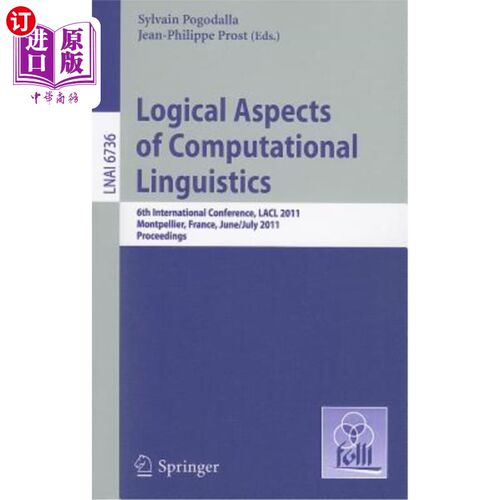 海外直订Logical Aspects of Computational Linguistics: 6th International Conference, LACL 计算语言学的逻辑方面：第六