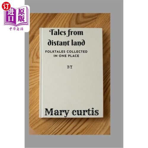 海外直订Tales from Distant Land: Folktales collected in one place 来自远方的故事：在一个地方收集的民间故事